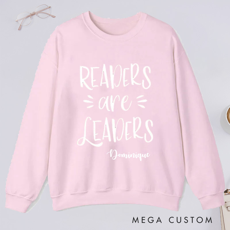 Personalized Readers are Leaders Classic Sweatshirts Custom Sweatshirt with Name Bookish Sweatshirt Book Lovers Gift Librarian Gift Reading Gift
