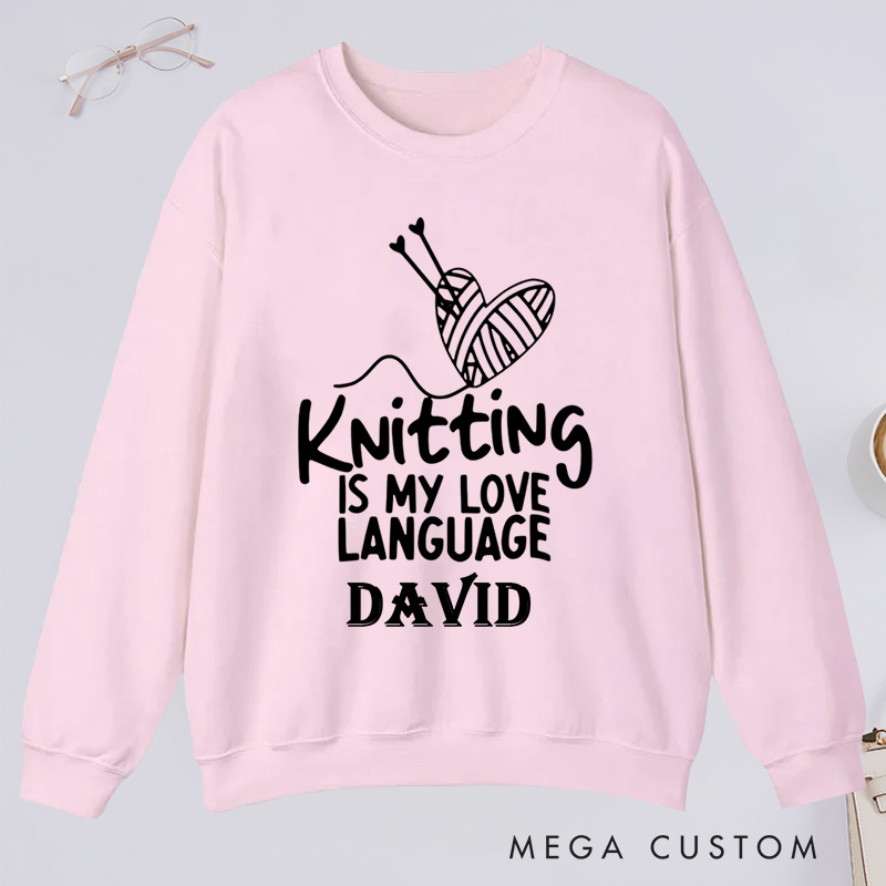 Personalized Knitting Is My Love Language Classic Sweatshirts Knitter Sweatshirts Cute Knitting Sweatshirts Love To Knit  Knitting Lover Sweatshirt Knitting Gift