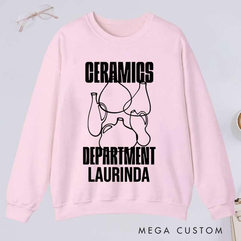 Personalized Ceramics Classic Sweatshirts Pottery Sweatshirts Ceramics Gift for Potter Pottery Gift 