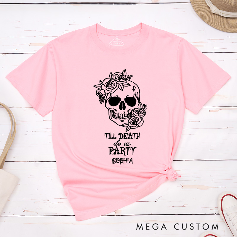 Personalized Flower Skull Bride or Die Halloween Matching T-Shirt Bridesmaid Till Death Do Us Party T-Shirt Team Bride T-Shirt Bachelorette Party