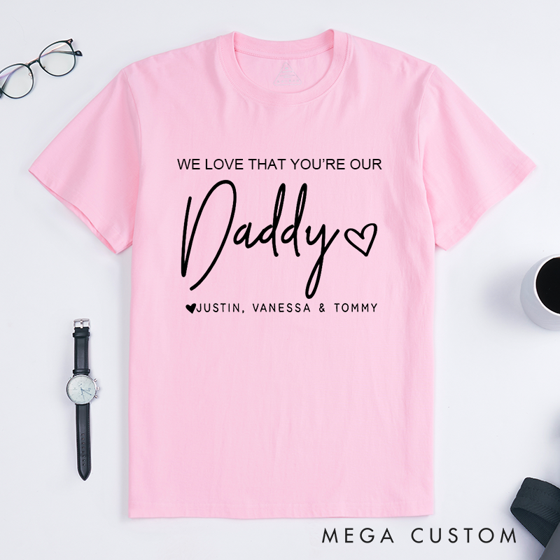 Personalized a Gift We Love That You're My Daddy Matching Outfit