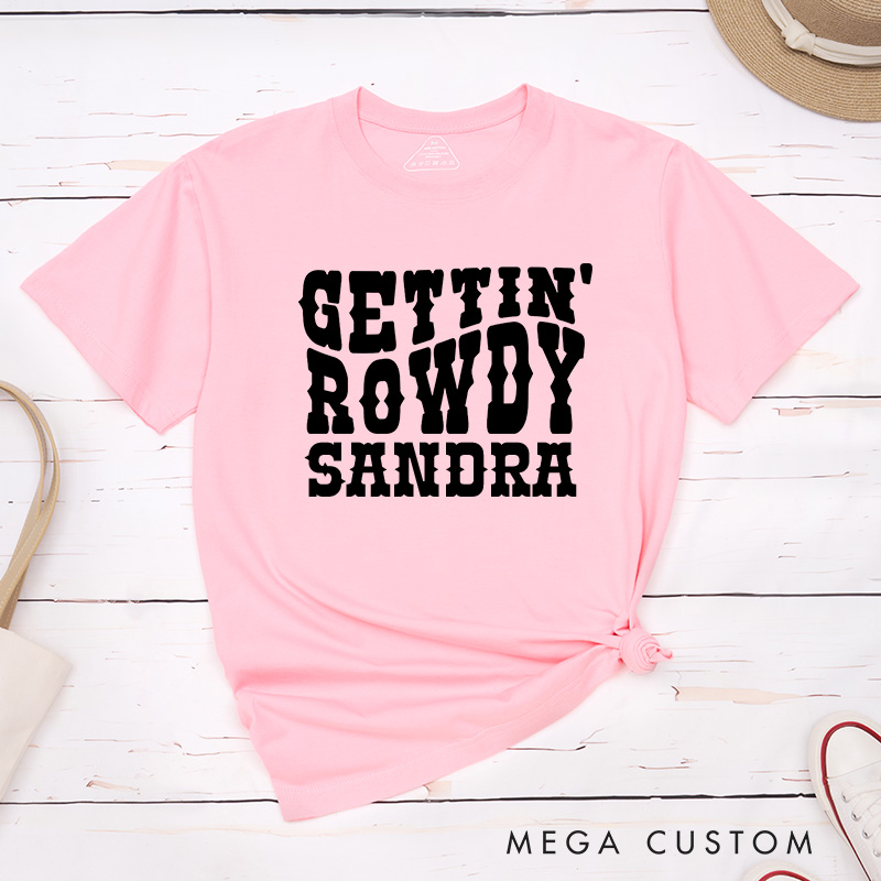 Personalized Bride Gettin’ Hitched Matching T-Shirt Bridesmaid Gettin’ Rowdy T-Shirt Country Bachelorette Party T-Shirt Wedding Day Gift