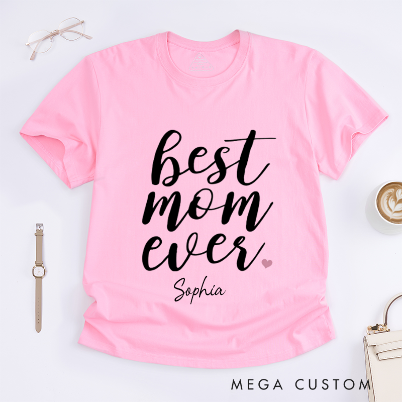 Personalized a Gift for Mother Best Mom ever Design Classic T-shirt