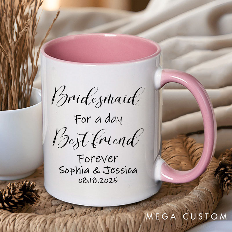 Personalized Minimalist Bridesmaid for a Day Best Friend Forever Mug Maid of Honor Bachelorette Party Mug Bridesmaid Proposal Gift Bridal Shower Mug