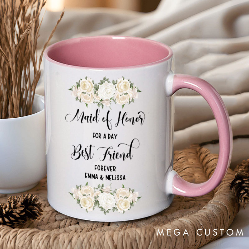 Personalized Maid of Honor for a Day Best Friend Forever Mug Bridesmaid Classic Floral Bachelorette Party Mug Bridesmaid Proposal Bridal Shower Mug