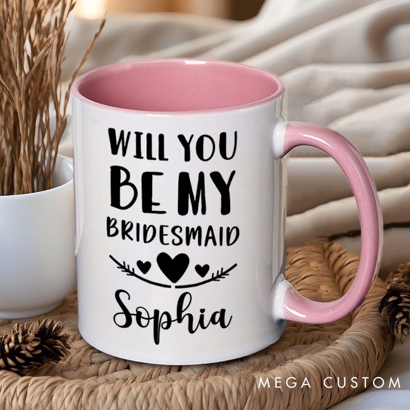Personalized Will You be My Bridesmaid Mug Heart Maid of Honor Mug with Name Bachelorette Party Mug Bridesmaid Proposal Gift Bridal Shower Mug
