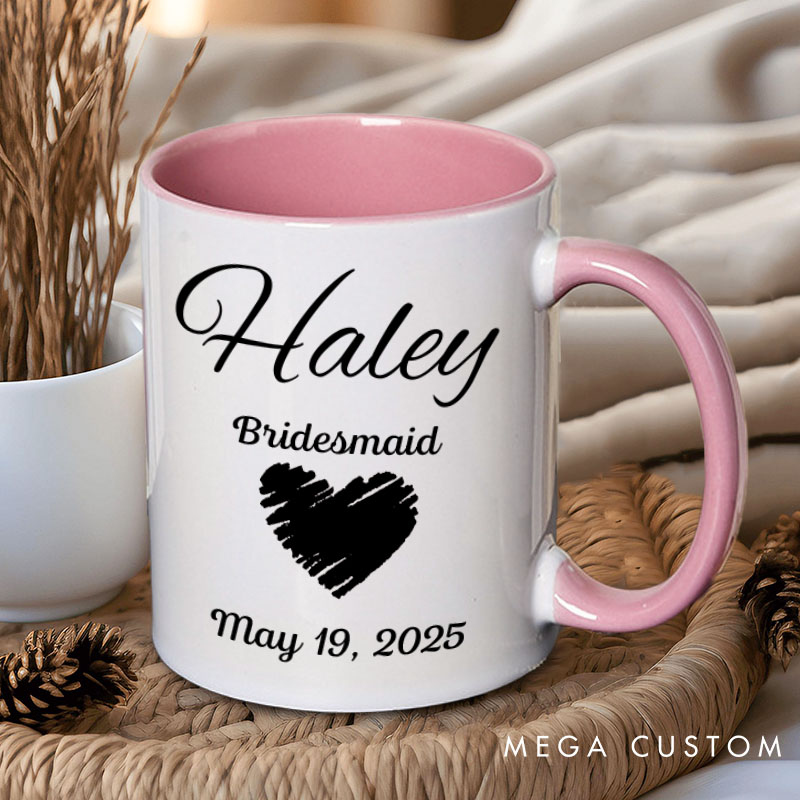 Personalized Bridesmaid with Heart Mug Bridesmaid Name Mug Maid of Honor Bachelorette Party Mug Bridesmaid Proposal Gift for Her Bridal Shower Mug
