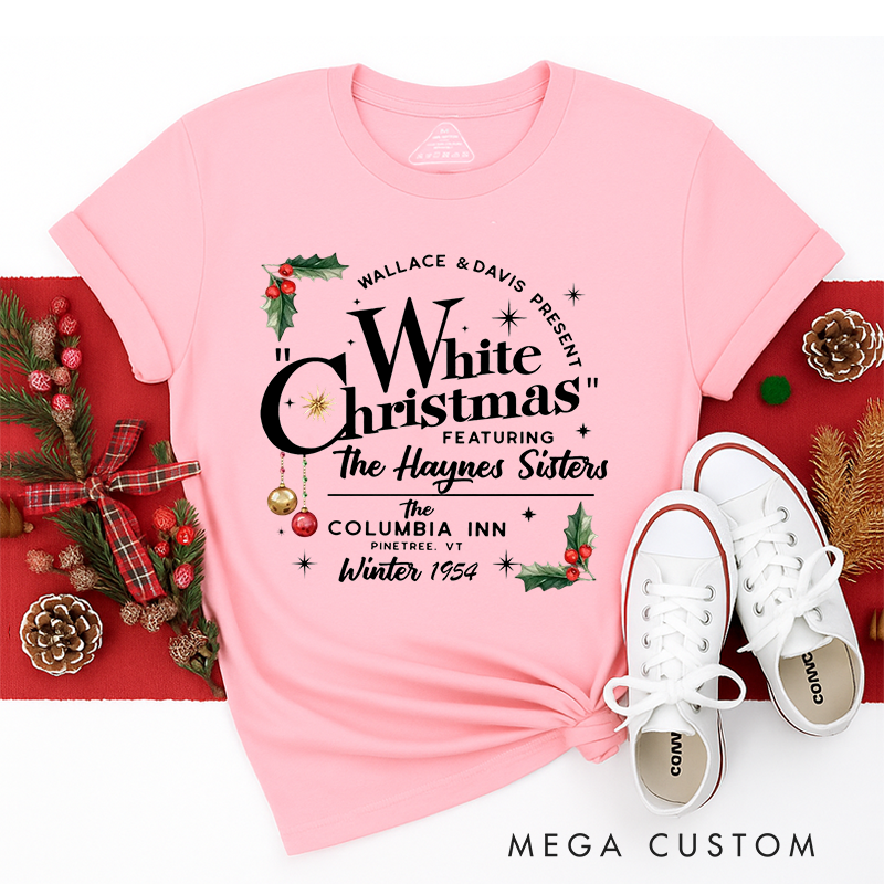 Personalized Classic T-Shirts White Christmas Song Tee Wallace and Davis Haynes Sisters Tee