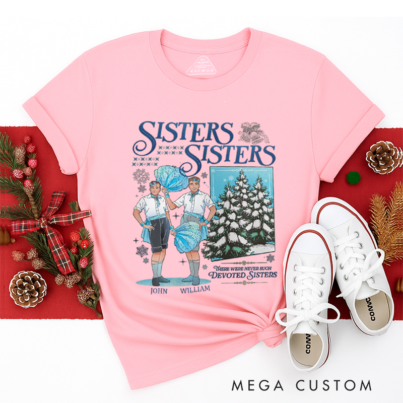Personalized Classic T-Shirts Haynes Sisters White Christmas Movie SweatTee Sisters Sisters Boy Version Christmas Song Tee