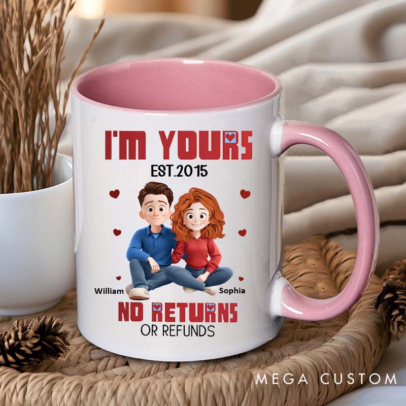 Personalized Couple Mug I'm Yours No Returns or Refunds Couple Anniversary Gift Mug Custom Husband Wife Coffee Cup