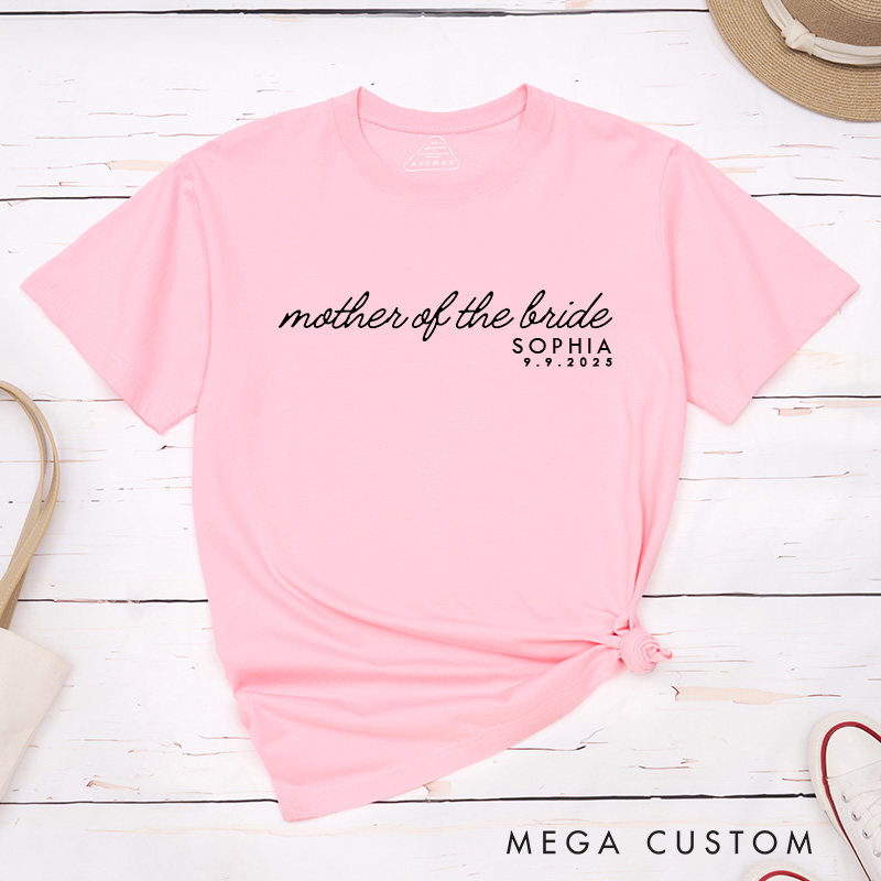 Personalized Classic Mother of the Bride Matching T-Shirt with Name and Date Mother of the Groom T-Shirt Wedding Day T-Shirt Bachelorette Party Gift