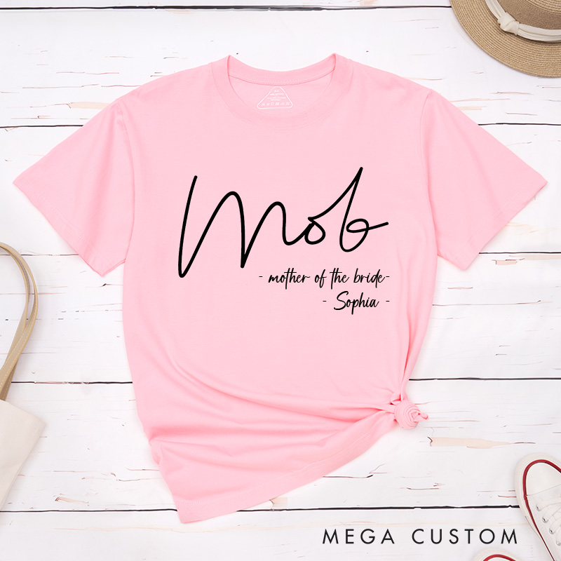 Personalized Handwritten MOB Mother of the Bride Matching T-Shirt with Name MOG Mother of the Groom T-Shirt Wedding Day T-Shirt Bachelorette Party Gift