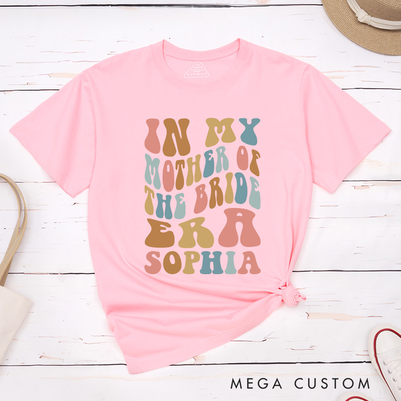 Personalized In My Mother of the Bride Era Matching T-Shirt In My Mother of the Groom Era T-Shirt MOG MOB Wedding Day T-Shirt Bachelorette Party Gift