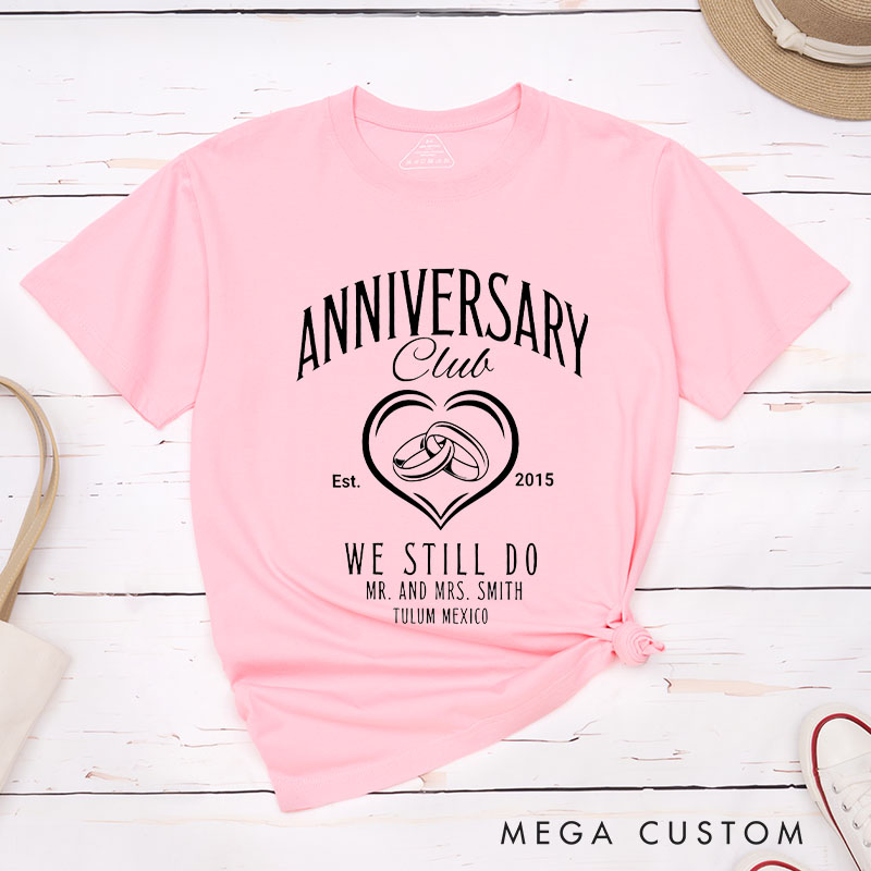 Personalized Couple Anniversary Club T-Shirt 10 Years Anniversary Shirts for Wife Husband We Still Do Tees for Couple