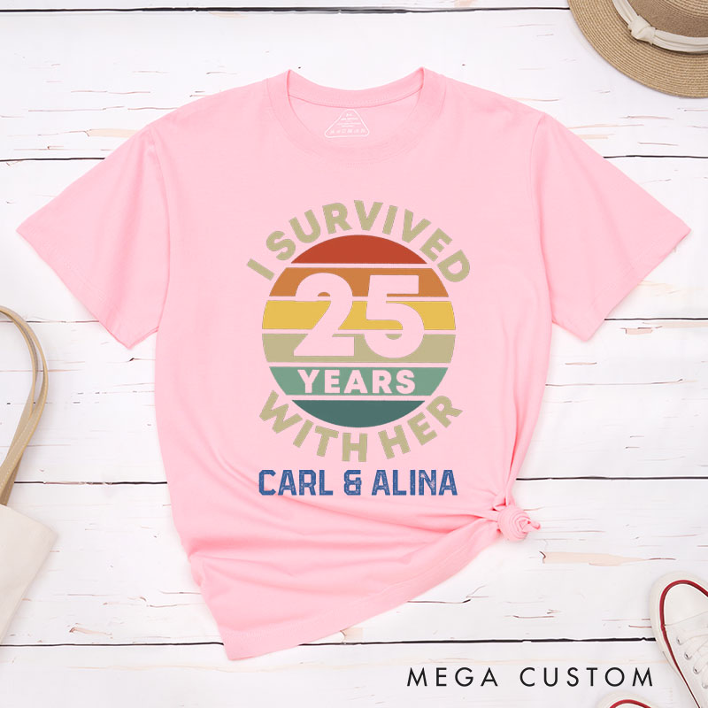 Personalized Fun Couple 25th Anniversary T-Shirt I Survived 25 Years With Her Retro T-Shirt Wife Husband Anniversary Tees