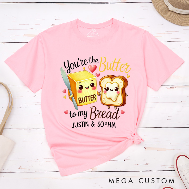 Personalized Couple You're the Butter to My Bread Matching T-Shirt Valentine's Day T-Shirt for Husband Wife Boyfriend Girlfriend Gift for Hubby Wifey
