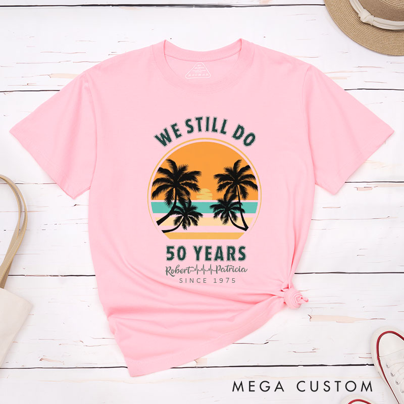 Personalized Couple 50th Anniversary T-Shirt We Still Do - 50 Years of Love Anniversary Shirt Vintage Couple T-Shirts for Husband Wife