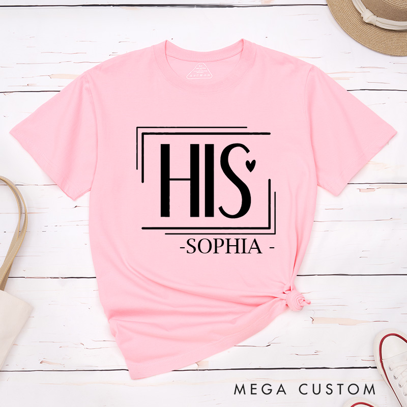 Personalized Couple His and Hers Matching T-Shirt with Name Valentine's Day T-Shirt for Husband Wife Boyfriend Girlfriend Gift for Hubby Wifey