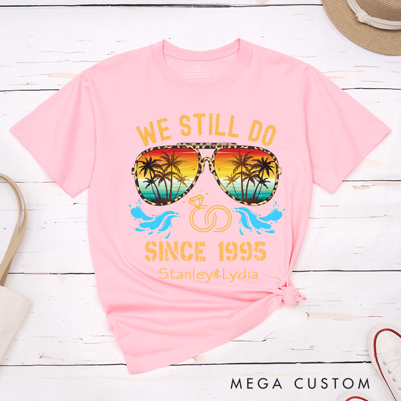 Personalized Couple 30th Anniversary T-Shirt We Still Do Tropical Anniversary Celebration Shirt Couple Gift Tee for Husband Wife 