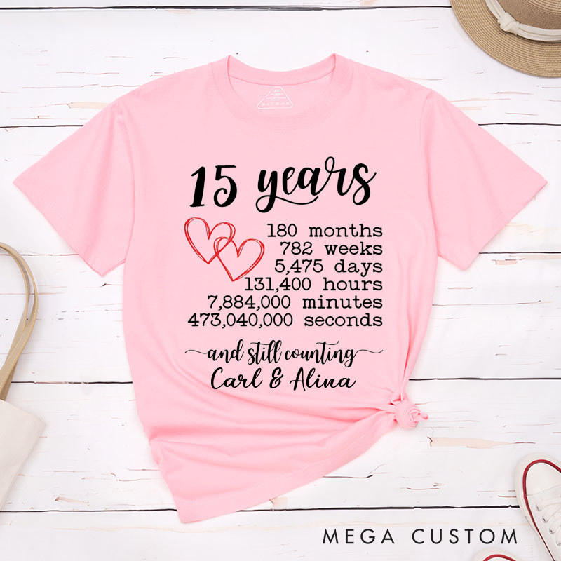 Personalized Couple 15th Anniversary T-Shirt 15 Years and Still Counting Time of Love Anniversary Shirt for Couples Wife Husband Gift Tees