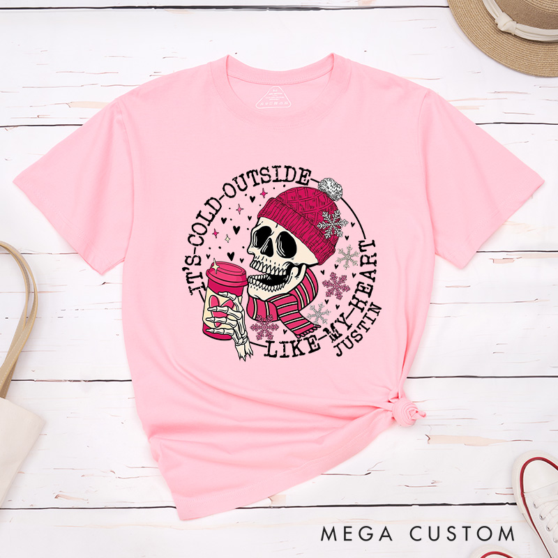Personalized Couple Skull It's Cold Outside Like My Heart Matching T-Shirt Valentine's Day T-Shirt for Husband Wife Boyfriend Girlfriend Gift