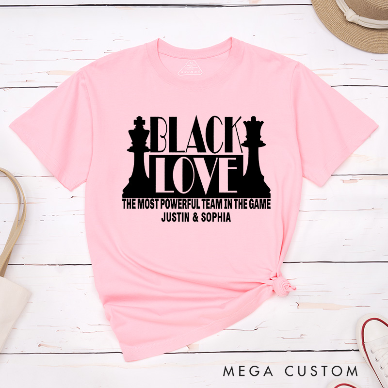 Personalized Couple Black Love The Most Powerful Team Matching T-Shirt Valentine's Day T-Shirt for Husband Wife Boyfriend Girlfriend Gift