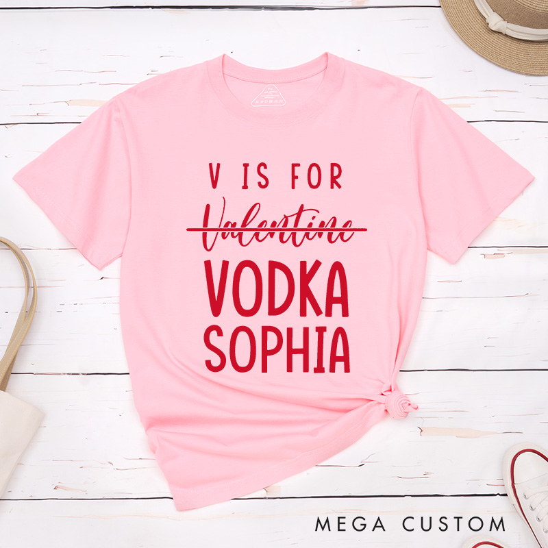 Personalized Couple V is for Vodka Matching T-Shirt with Name Valentine's Day T-Shirt for Husband Wife Boyfriend Girlfriend Gift for Hubby Wifey
