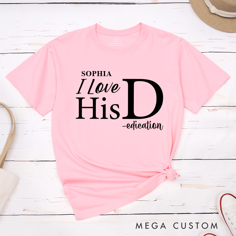 Personalized Couple I Love Her P-ersonality Matching T-Shirt Valentine's Day I Love His D-edication T-Shirt for Husband Wife Boyfriend Girlfriend