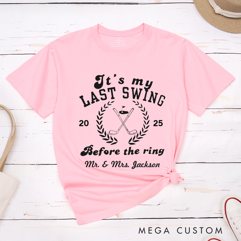 Personalized Funny It's My Last Swing Before The Ring Golf-Themed Wedding Couple Classic T-Shirt