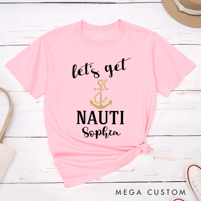 Personalized Nauti Bride Matching T-Shirt Let's Get Nauti T-Shirt Bridesmaid Nautical Wedding T-Shirt Bachelorette Party Gift
