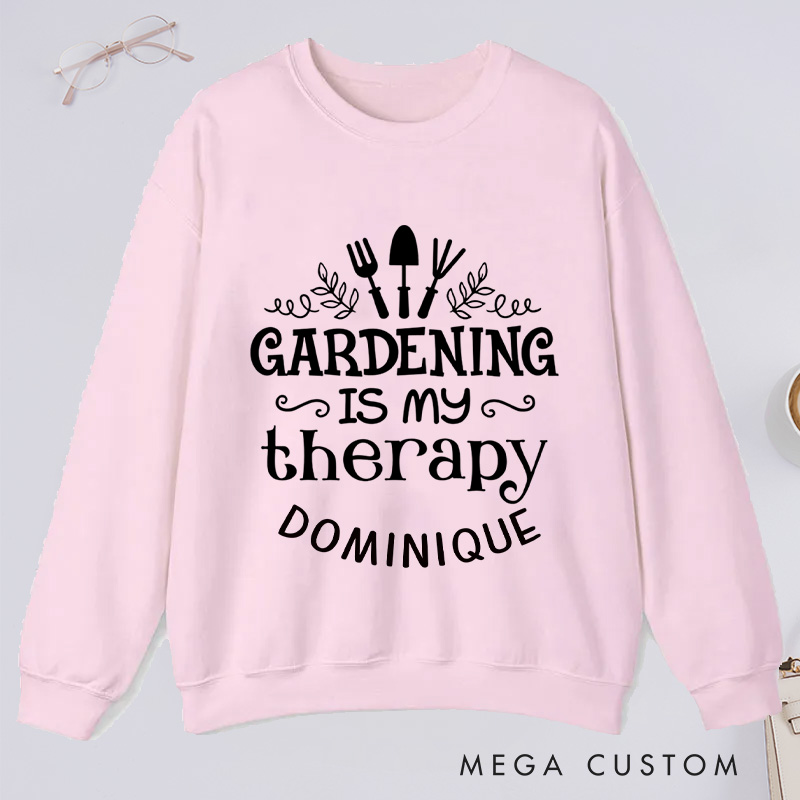 Personalized Gardening Is My Therapy Classic Sweatshirts Gardening Sweatshirt Gift for Plant Lover Gift Gardening Lover Gift Gardener Gift