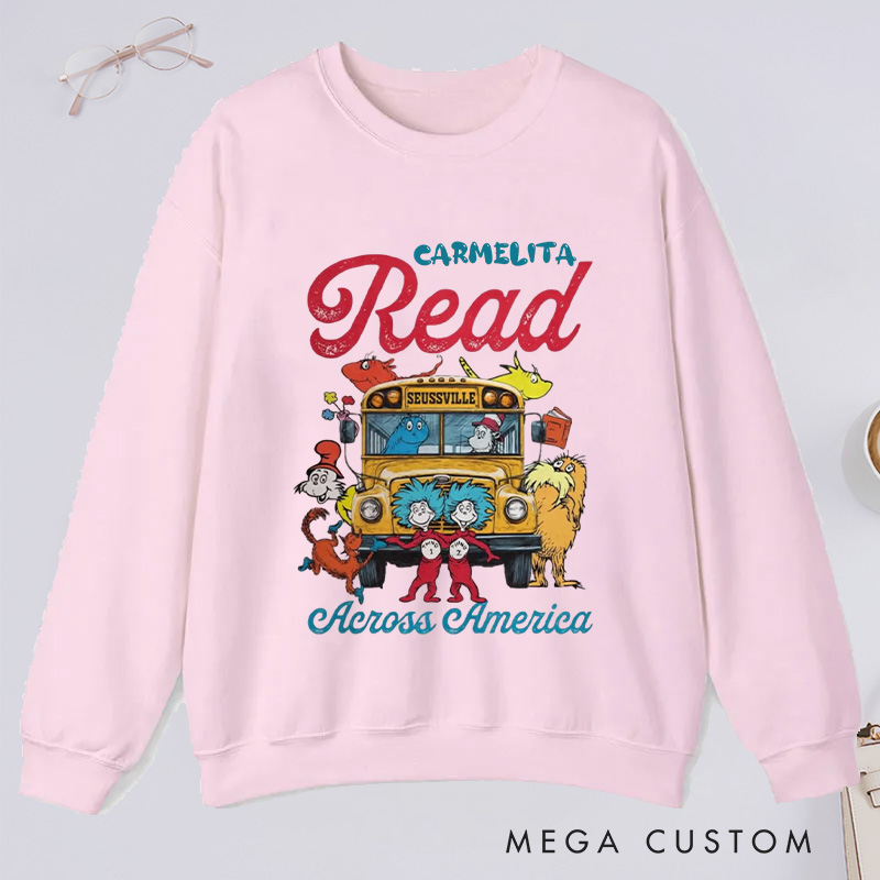 Personalized Read Across America Classic Sweatshirts Reading Day Sweatshirt Reading Week Sweatshirt with Name Book Lover Gift Librarian Gift