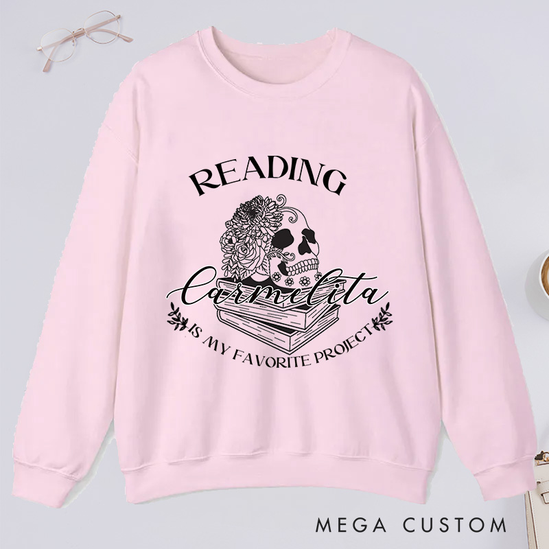 Personalized Reading Is My Favorite Project Classic Sweatshirts Dark Romance Reader Book Club Sweatshirt Bookish Gift Book Lovers Gift Librarian Gift