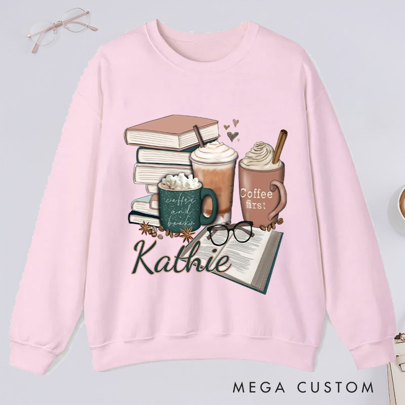 Personalized Coffee and Books Classic Sweatshirts Custom Bookish Sweatshirt Reading Sweatshirt Book Lovers Gift Librarian Gift Reader Gift