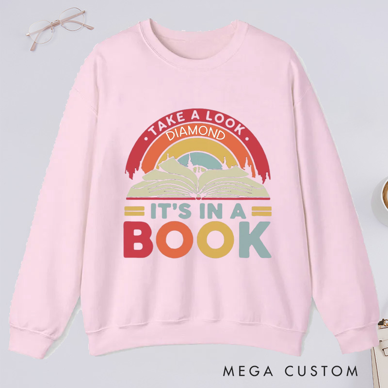 Personalized Reading Rainbow Classic Sweatshirts Take a Look It’s in a Book Sweatshirt Bookish Sweatshirt with Name for Book Lover Gift Librarian Gift
