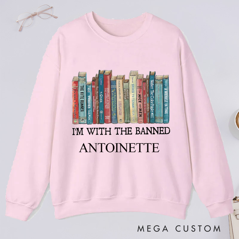 Personalized I'm With The Banned Classic Sweatshirts Custom Bookish Sweatshirt Book Lover Gift Librarian Gift Reader Gift Reading Gift