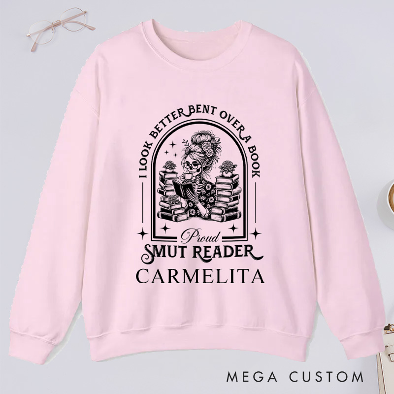 Personalized I Look Better Bent Over a Book Classic Sweatshirts Academia Bookish Sweatshirt with Name Proud Smut Reader Sweatshirt Book Lover Gift