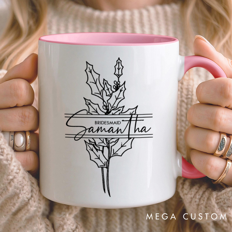 Personalized Beauty Bridesmaid Birth Flower Mug Maid of Honor Name Mug Bachelorette Party Mug Bridesmaid Proposal Gift for Her Bridal Shower Mug