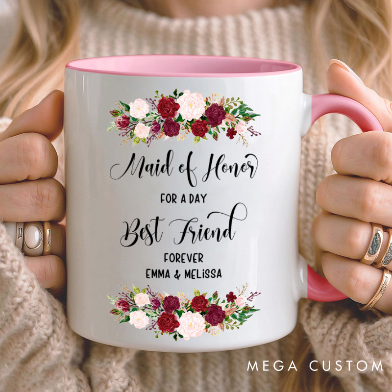 Personalized Maid of Honor for a Day Best Friend Forever Mug Bridesmaid Floral Mug Bachelorette Party Mug Bridesmaid Proposal Gift Bridal Shower Mug