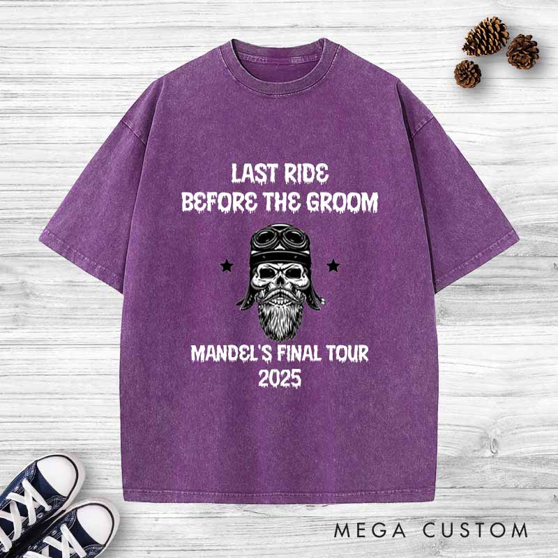 Personalized "Last Ride Before the Groom"  Washed T-Shirt Gothic Skeleton Groom Shirts Vintage Bachelor Party Washed T-Shirt