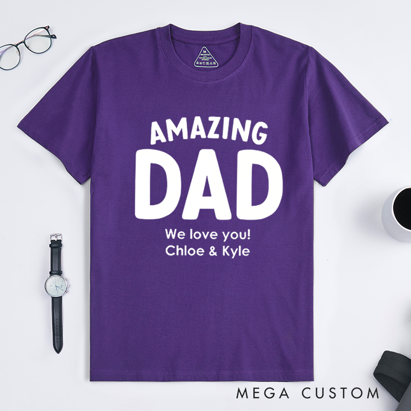 Personalized Gift Amazing Dad We Love You Classic T-shirt