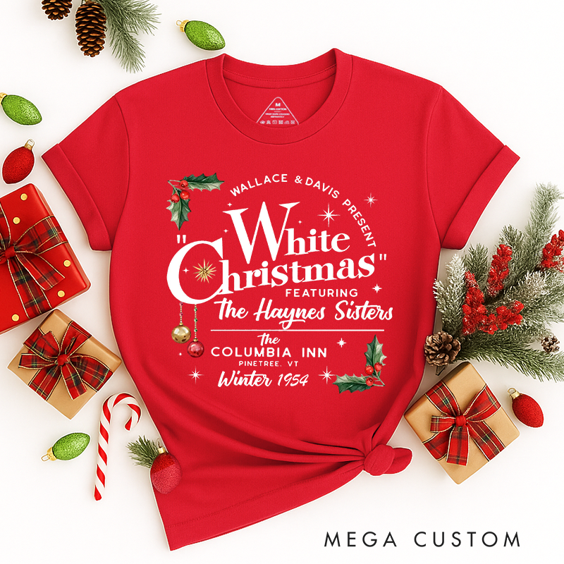 Personalized Classic T-Shirts White Christmas Song Tee Wallace and Davis Haynes Sisters Tee