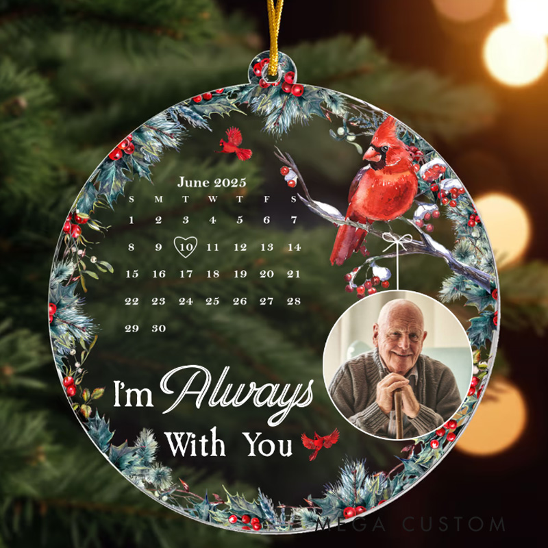 Personalized Acrylic Photo Christmas Ornament I'm Always With You Sympathy Gift for Loss of Father