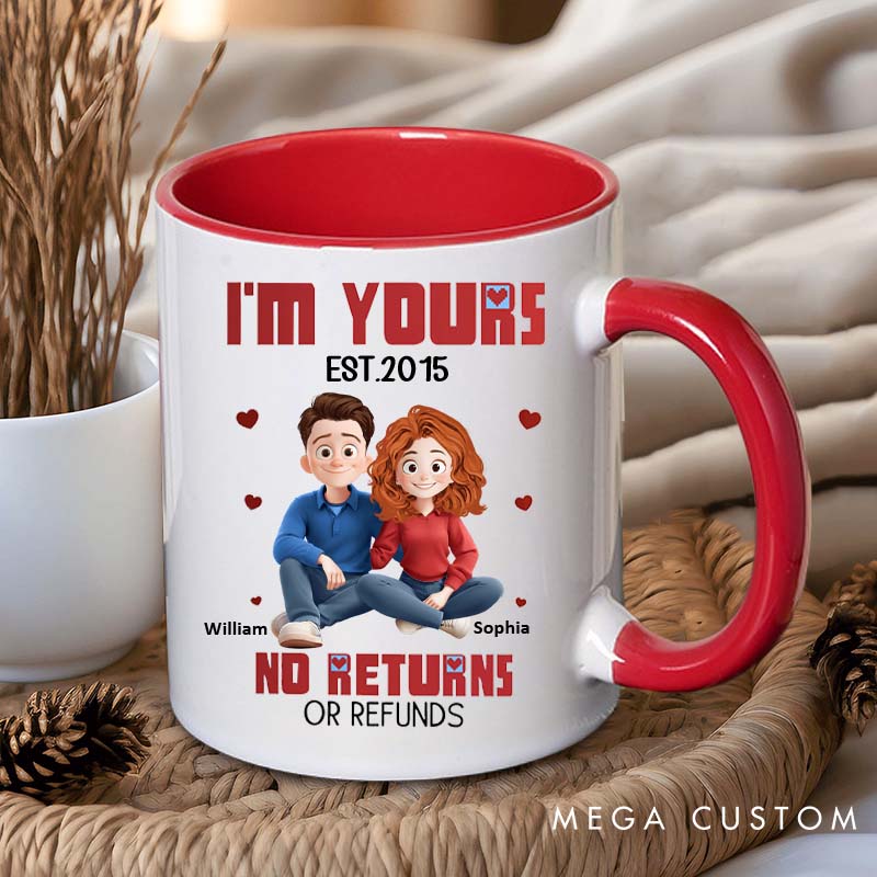 Personalized Couple Mug I'm Yours No Returns or Refunds Couple Anniversary Gift Mug Custom Husband Wife Coffee Cup