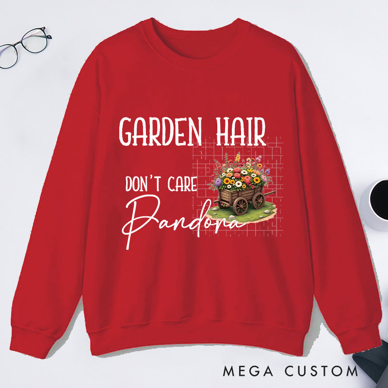 Personalized Garden Hair Don't Care Classic Sweatshirts Plant Lover Sweatshirt with Name for Plant Lover Gift Gardening Gift Gardener Gift