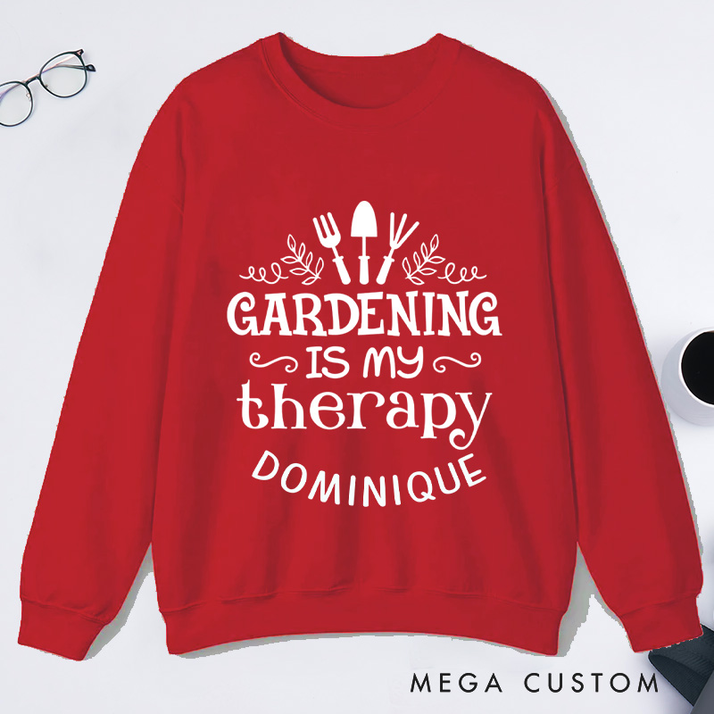 Personalized Gardening Is My Therapy Classic Sweatshirts Gardening Sweatshirt Gift for Plant Lover Gift Gardening Lover Gift Gardener Gift