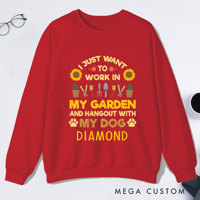 Personalized I Just Want to Work In My Garden And Hang Out with My Dog Classic Sweatshirts Gardener Sweatshirt with Name Plant Lover Gift