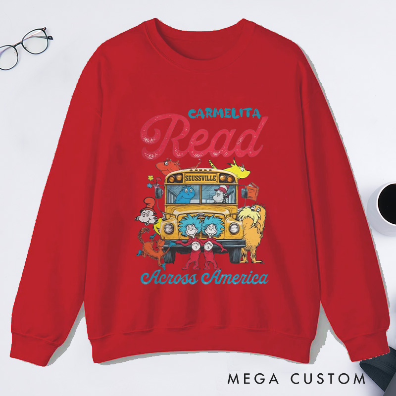 Personalized Read Across America Classic Sweatshirts Reading Day Sweatshirt Reading Week Sweatshirt with Name Book Lover Gift Librarian Gift