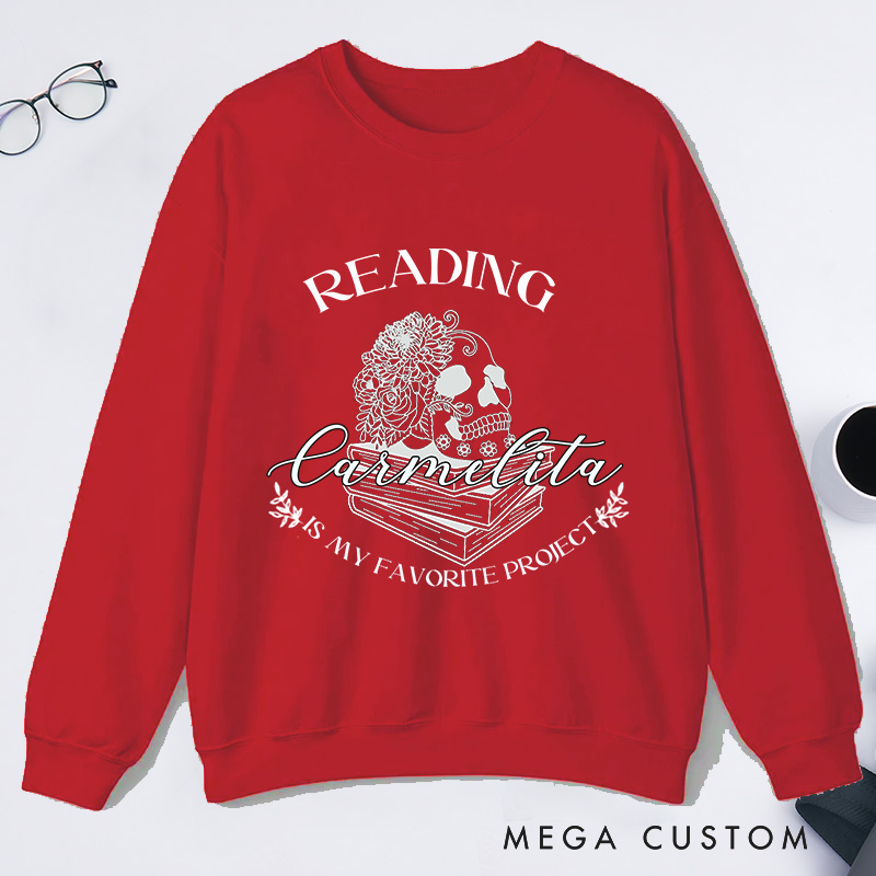 Personalized Reading Is My Favorite Project Classic Sweatshirts Dark Romance Reader Book Club Sweatshirt Bookish Gift Book Lovers Gift Librarian Gift