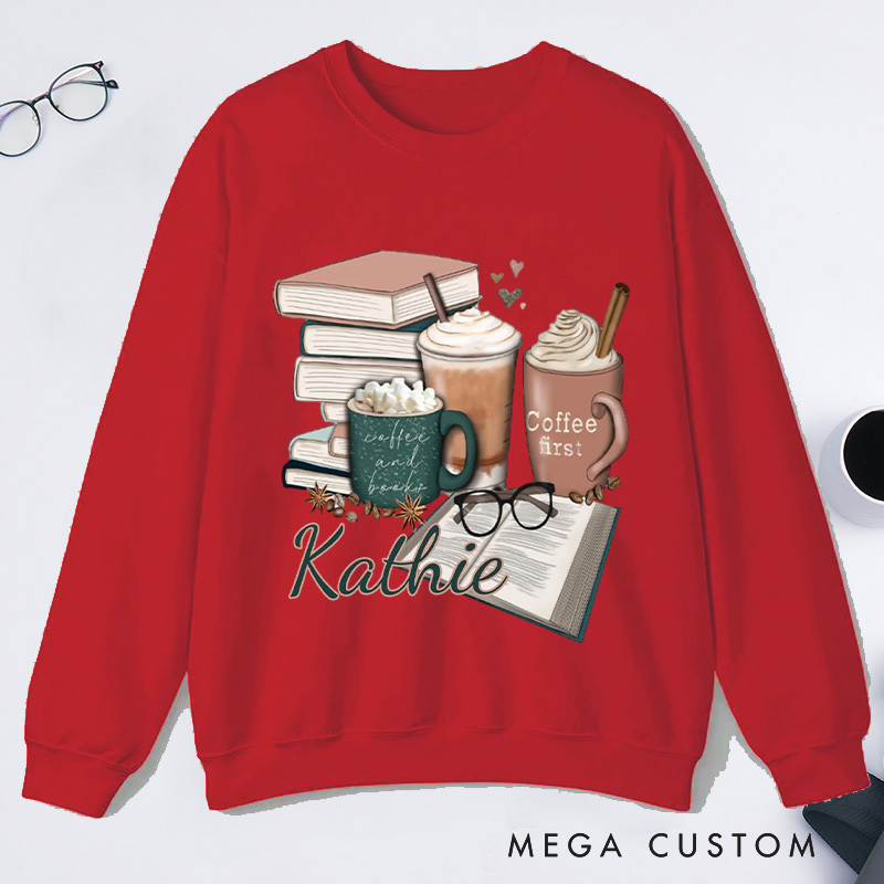 Personalized Coffee and Books Classic Sweatshirts Custom Bookish Sweatshirt Reading Sweatshirt Book Lovers Gift Librarian Gift Reader Gift
